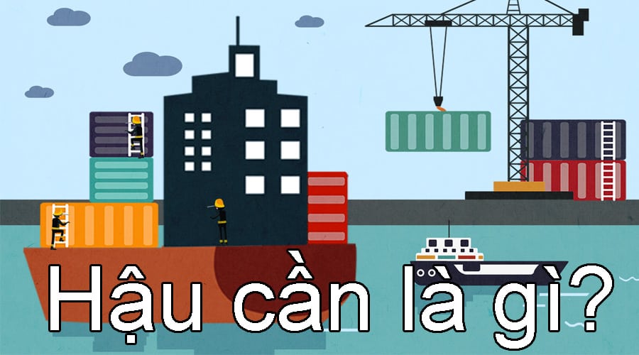 Ban hậu cần là gì? Vai Trò Và Nhiệm Vụ Của Ban Hậu Cần Ban hậu cần là gì? Vai Trò Và Nhiệm Vụ Của Ban Hậu Cần